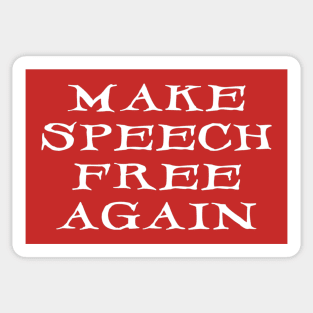 Make Speech Free Again Sticker